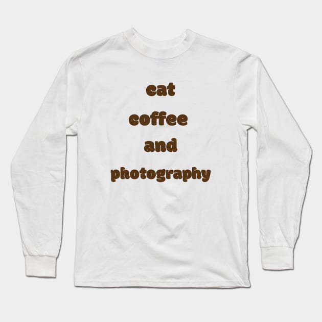 Cat, Coffee and Photography Long Sleeve T-Shirt by Z And Z